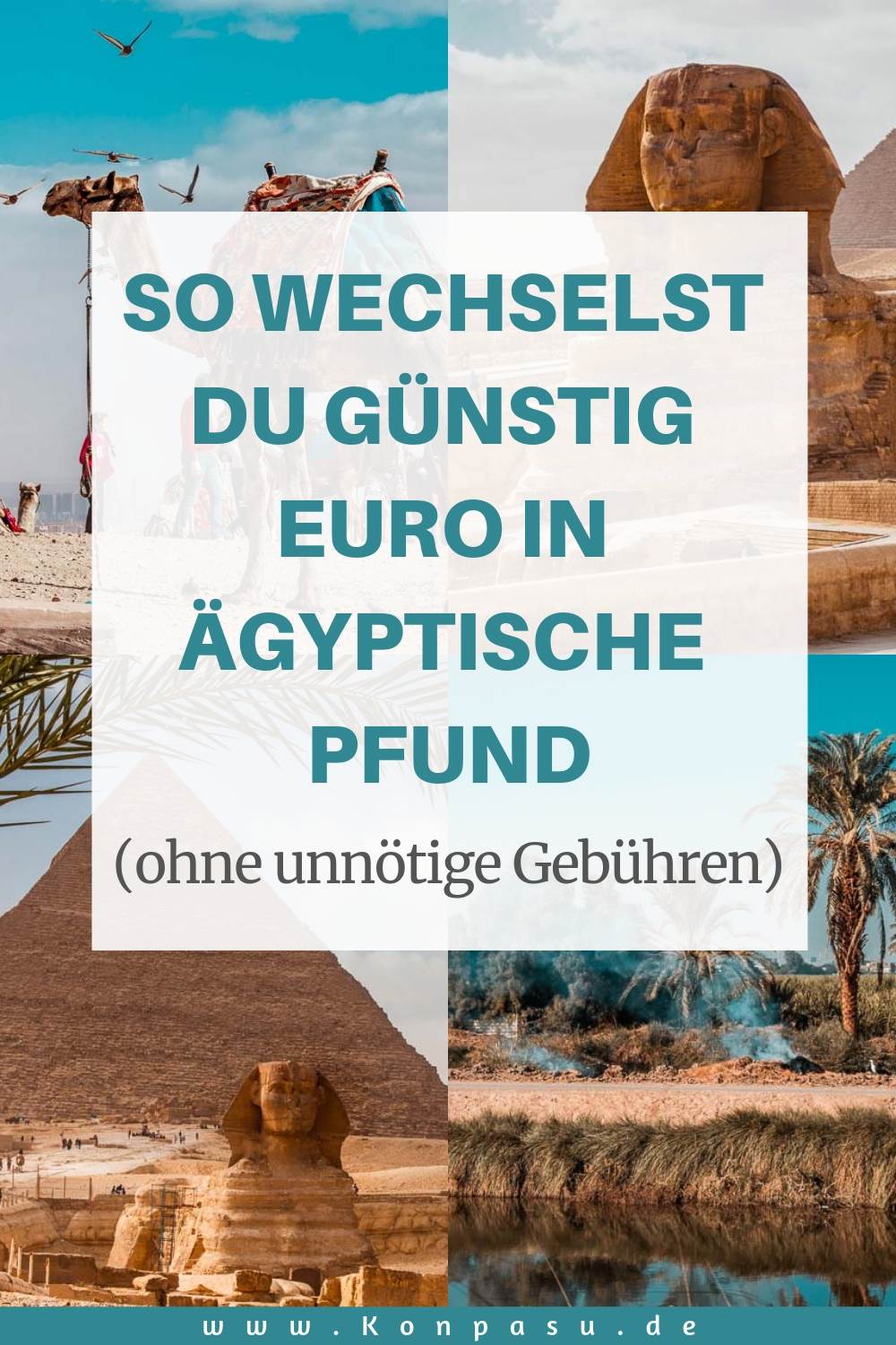 So wechselst Du günstig Euro in Ägyptische Pfund! (ohne unnötige Gebühren)