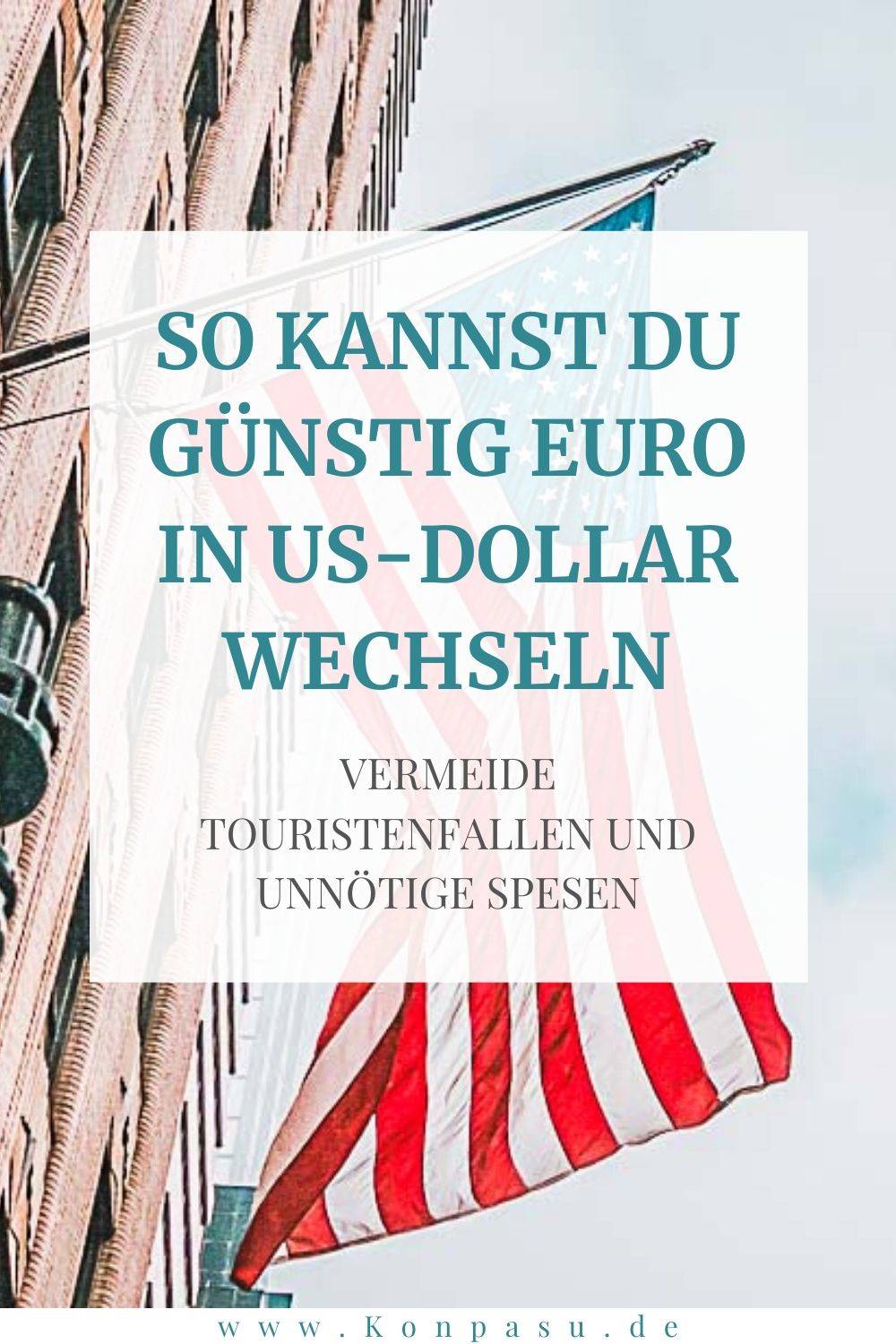Geld wechseln USA So tauschst Du richtig Euro in Dollar