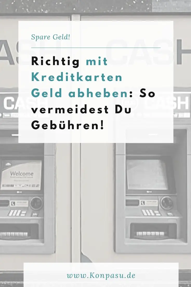Geld abheben mit Kreditkarten: So vermeidest Du Gebühren